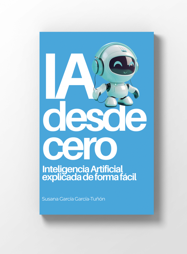 Libro IA desde cero - Inteligencia Artificial para principiantes - Susana Garcia